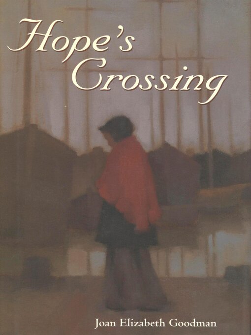 Title details for Hope's Crossing by Joan Elizabeth Goodman - Available
